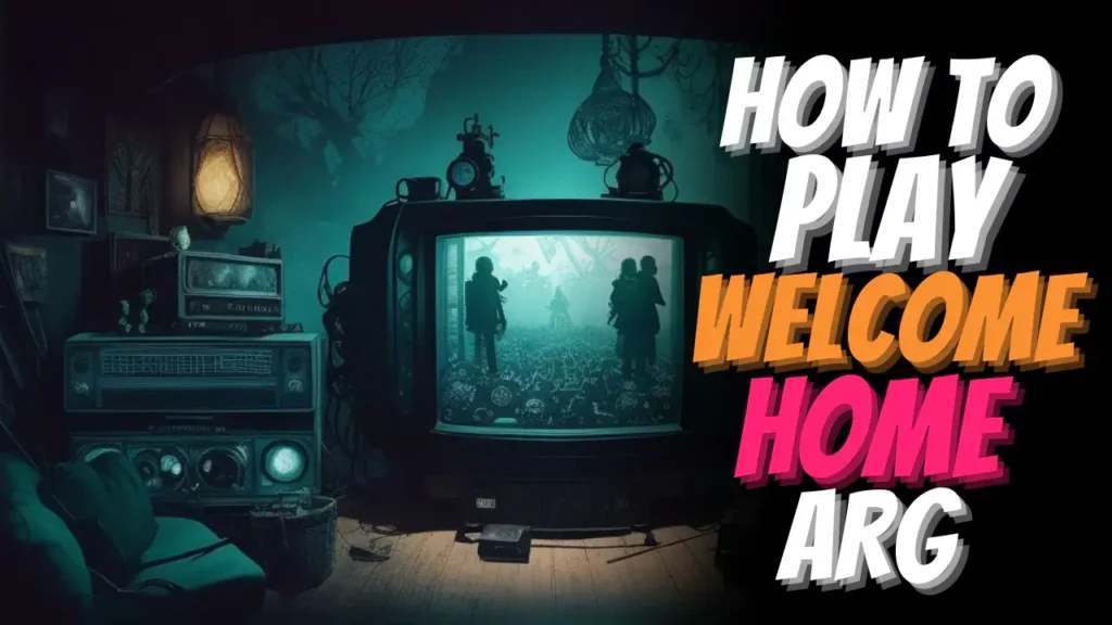 Play Welcome Home ARG